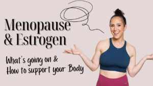 Menopause and Estrogen What's really going on